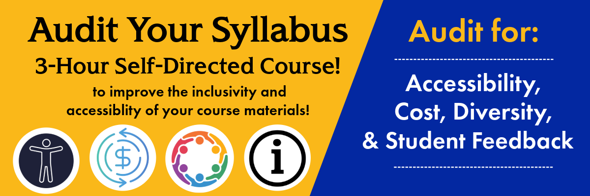 Audit Your Syllabus Banner: Audit for accessibility, cost, diversity and student feedback